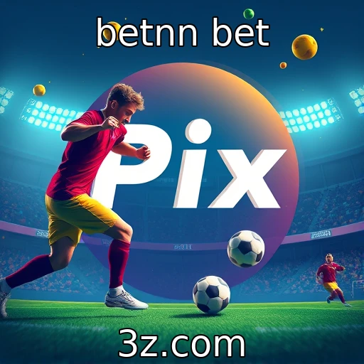 betnn bet Apostas esportivas: Estratégias para maximizar seus lucros em 2025